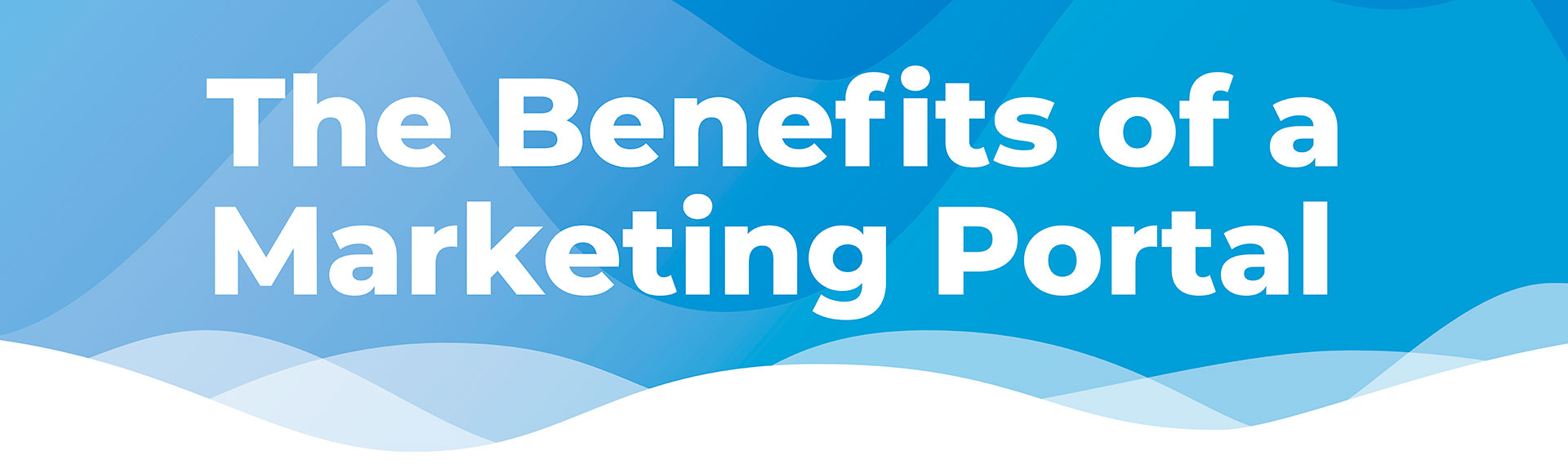 Benefits-of-a-Marketing-Portal