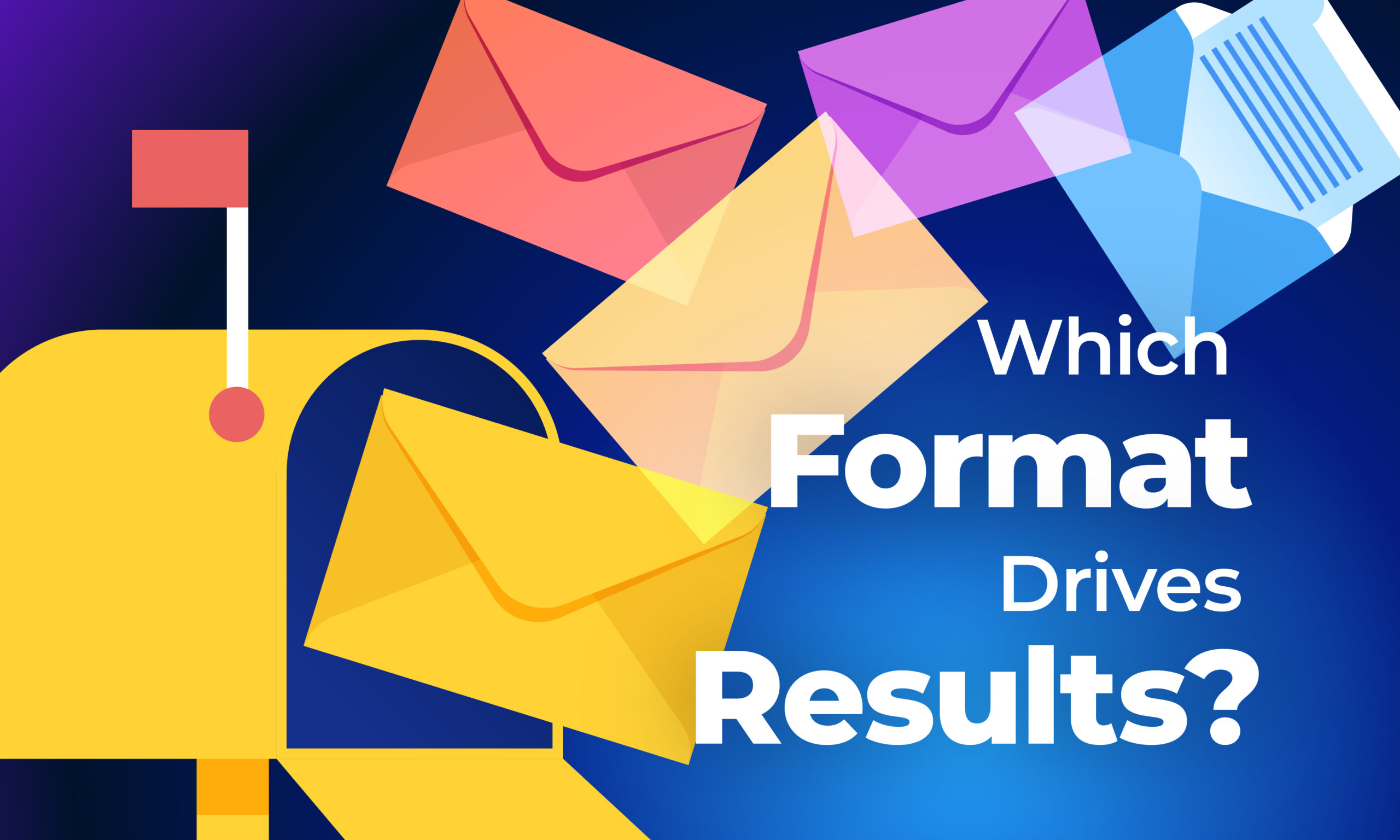 How to Choose the Right Direct Mail Format for Your Marketing Campaign