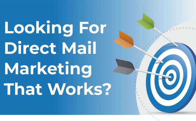 Looking For Direct Mail Marketing That Works?